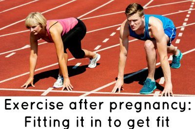 Exercise after pregnancy: Fit it in