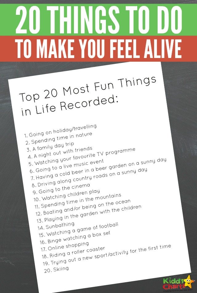 Top 20 things to do to make you feel alive