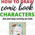 This image is providing instructions on how to draw comic book characters in a fun and easy way for kids.