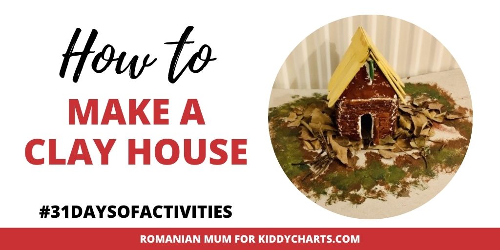 How to make a clay house #31daysofactivities