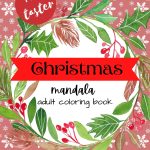 This image is promoting a free Christmas mandala adult coloring book from KiddyCharts.
