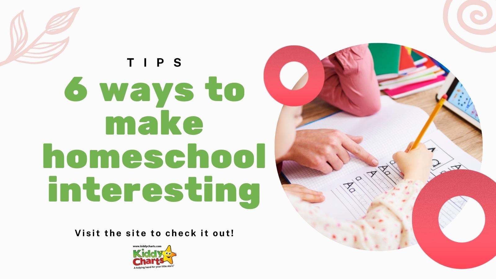 How to make homeschooling interesting for your kids