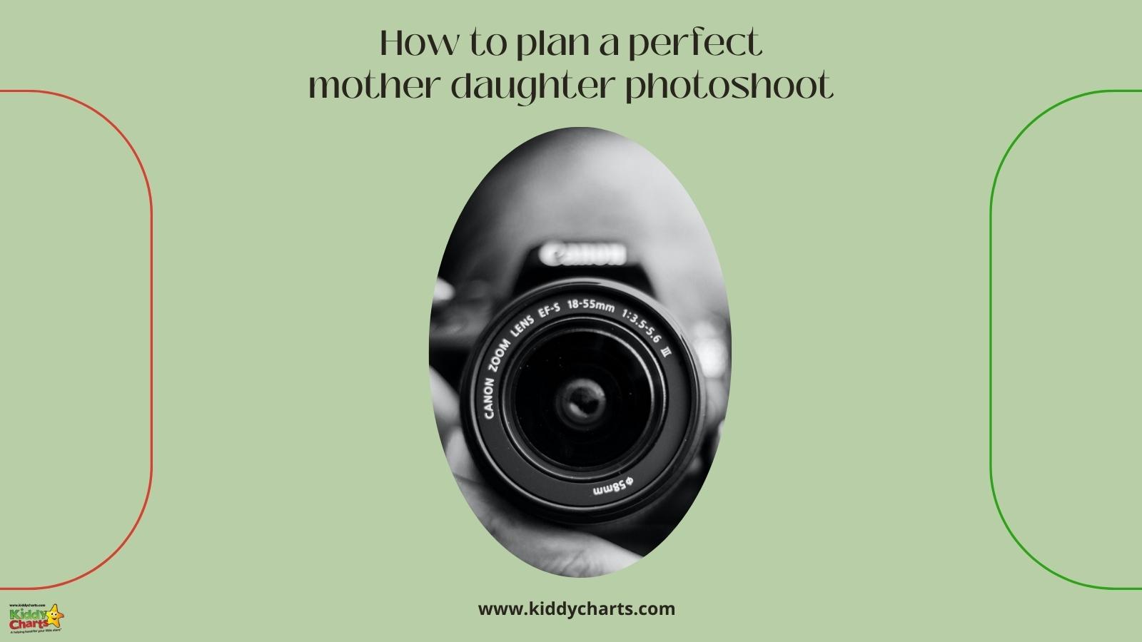 How to plan a perfect mother daughter photoshoot