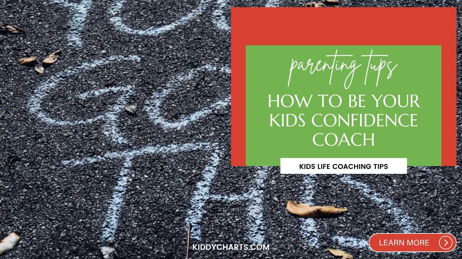 Life coaching for kids: How to be your own kids confidence coach