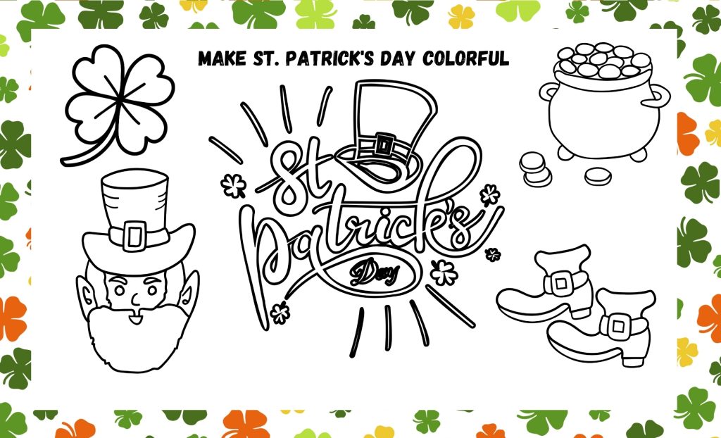This image is themed around St. Patrick's Day, featuring a leprechaun, shamrocks, a hat, boots, a pot of gold, and festive text, inviting coloring.