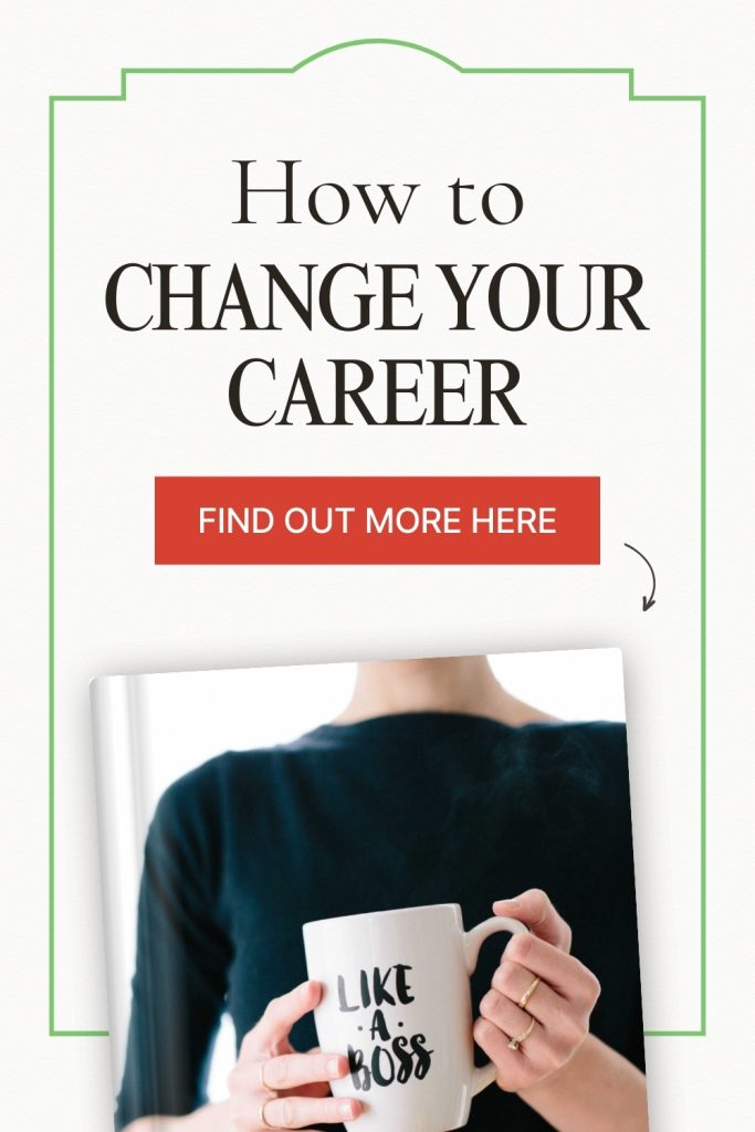 This is an inspirational poster featuring a person holding a mug with "LIKE A BOSS" written on it, promoting guidance on changing careers.